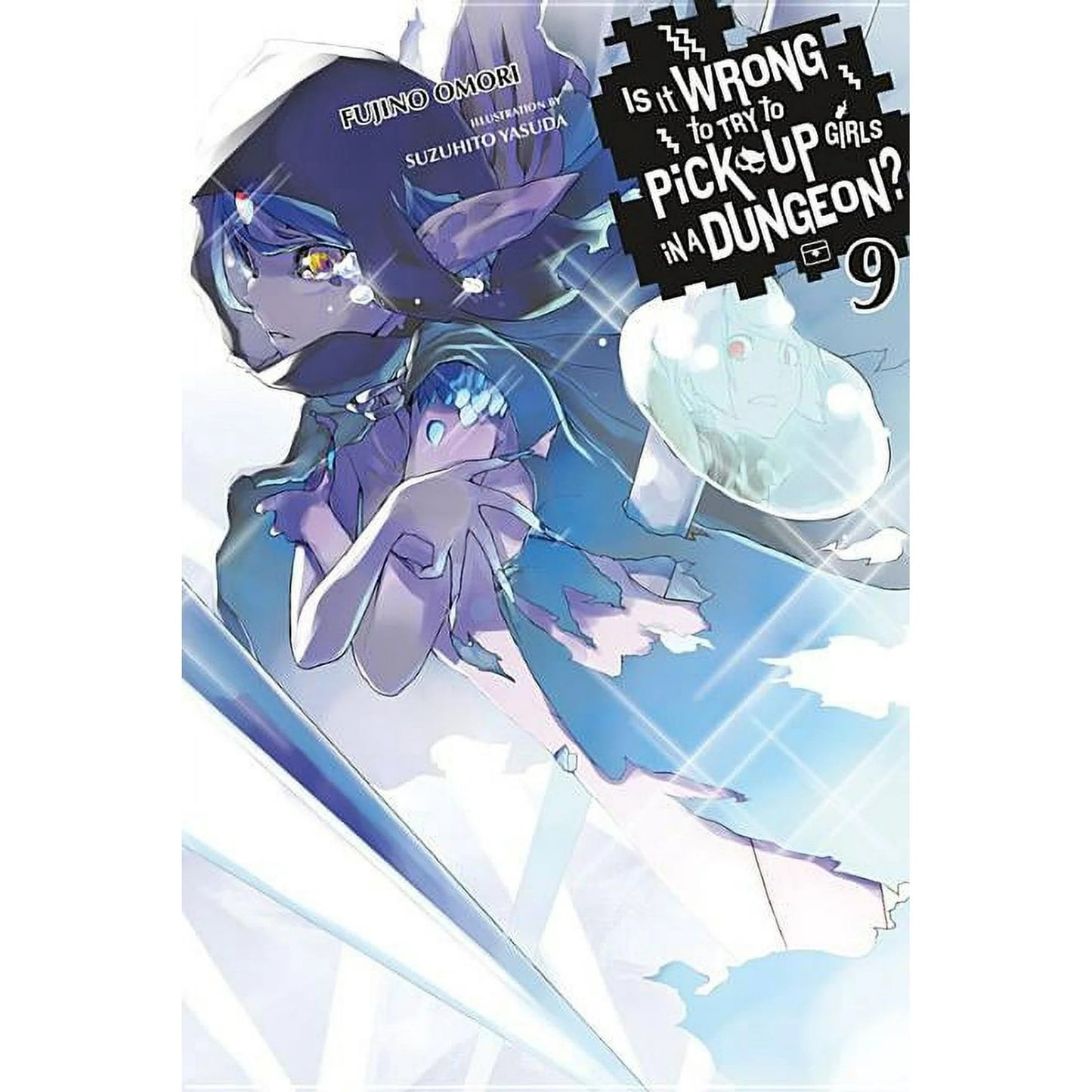 Is It Wrong to Try to Pick Up Girls in a Dungeon? Vol. 09