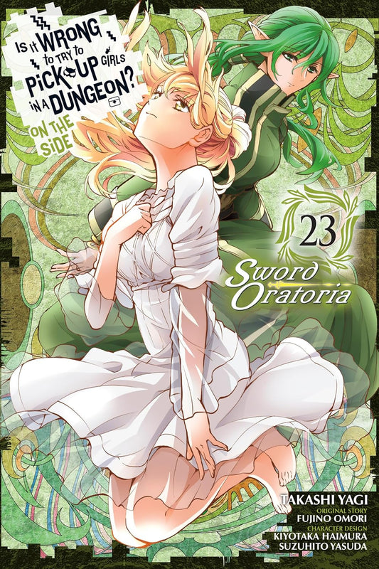 Is It Wrong to Try to Pick Up Girls in a Dungeon? Sword Oratoria, Vol. 23