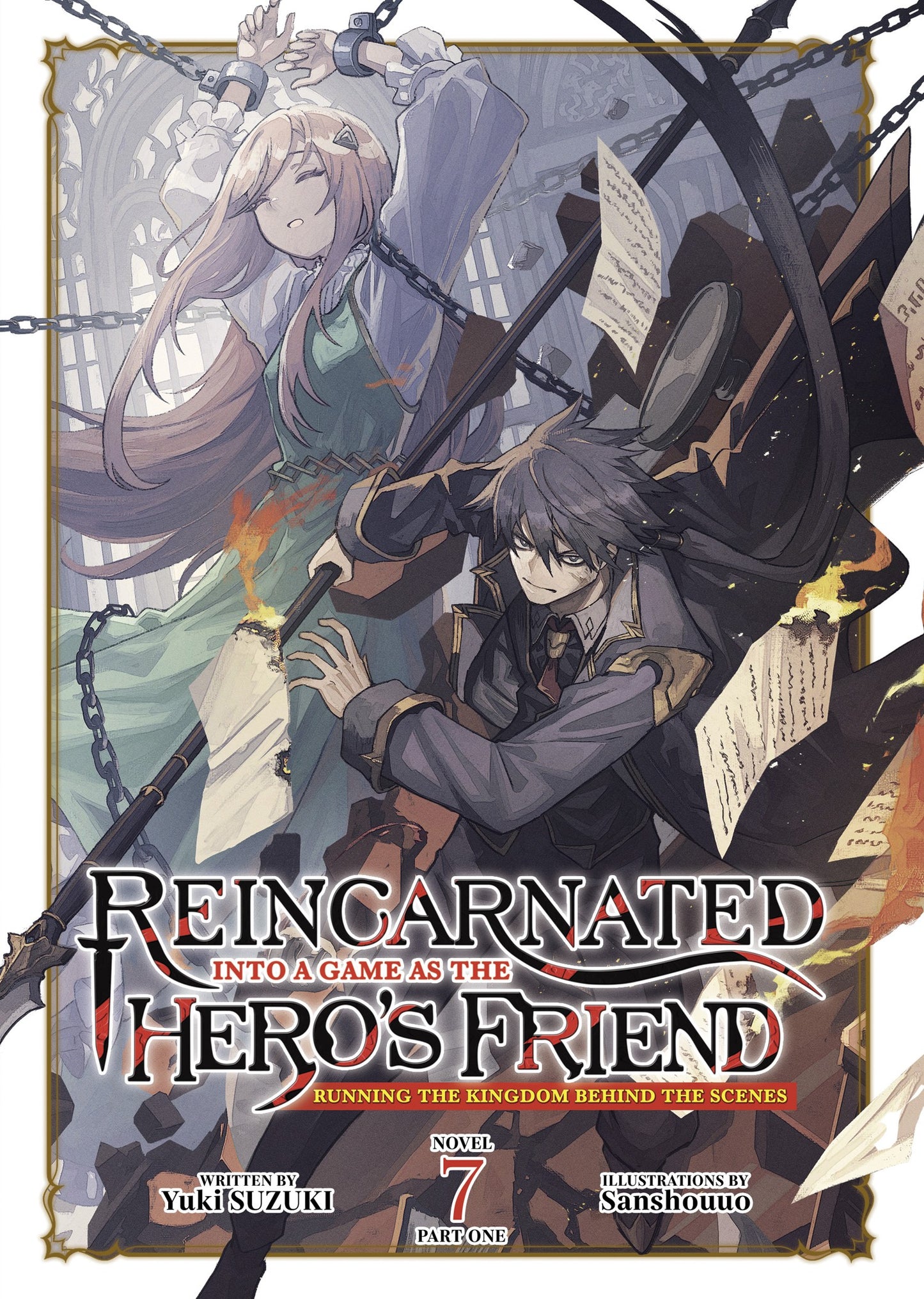 Reincarnated Into a Game as the Hero's Friend: Running the Kingdom Behind the Scenes (Light Novel) Vol. 7: Part 1
